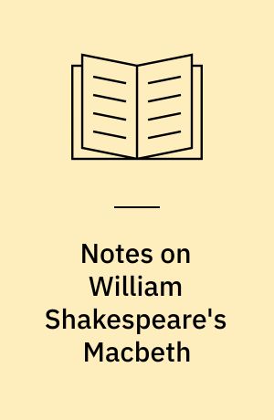Notes on William Shakespeare's Macbeth
