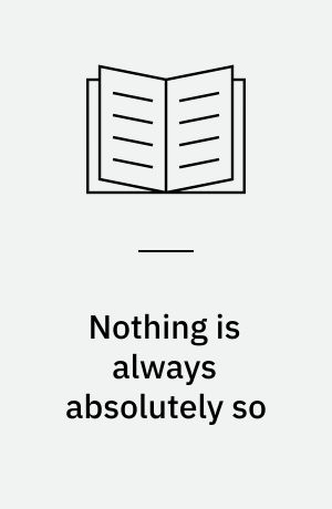 Nothing is always absolutely so