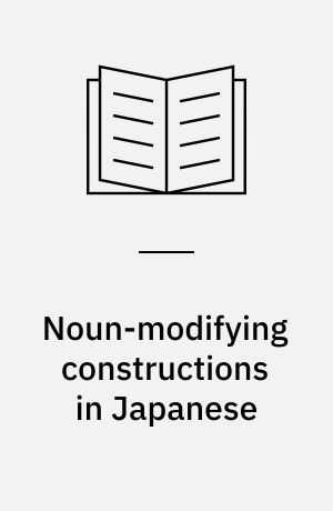 Noun-modifying constructions in Japanese : a frame-semantic approach
