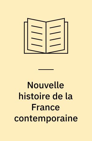 Nouvelle histoire de la France contemporaine