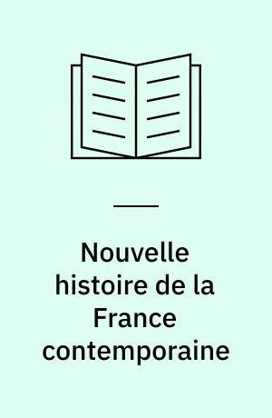 Nouvelle histoire de la France contemporaine