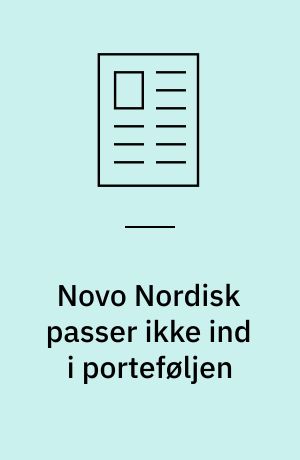 Novo Nordisk passer ikke ind i porteføljen