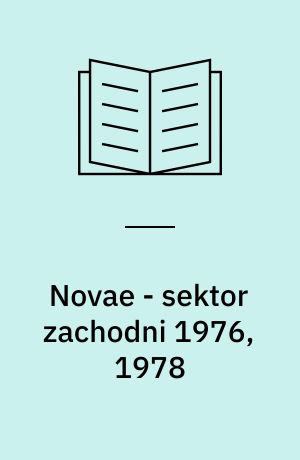 Novae - sektor zachodni 1976, 1978 : wyniki badań wykopaliskowych ekspedycji archeologicznej Uniwersytetu im. Adama Mickiewicza w Poznaniu