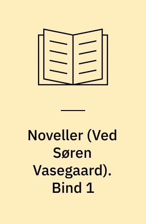Noveller. Bind 1