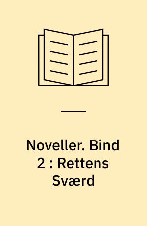 Noveller. Bind 2 : Rettens Sværd