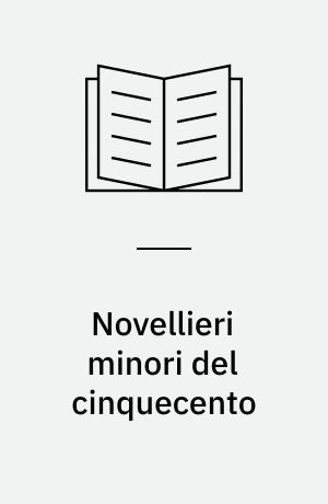 Novellieri minori del cinquecento