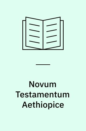 Novum Testamentum Aethiopice : die katholischen Briefe