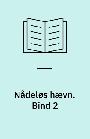 Nådeløs hævn. Bind 2