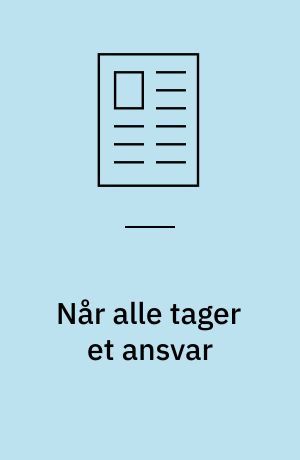 Når alle tager et ansvar