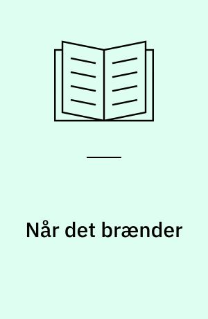 Når det brænder