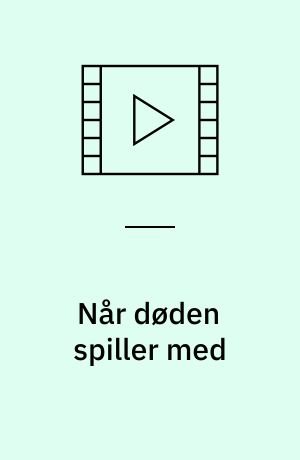 Når døden spiller med