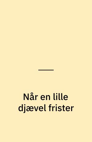 Når en lille djævel frister