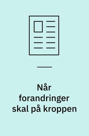 Når forandringer skal på kroppen : nye uniformer til Region Hovedstaden