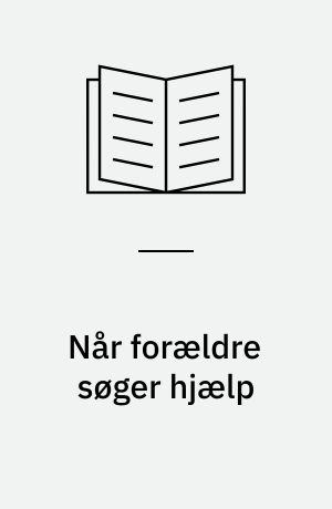 Når forældre søger hjælp : en analyse af brevkassespørgsmål til Skole og Forældres Forældrerådgivning 2013-15