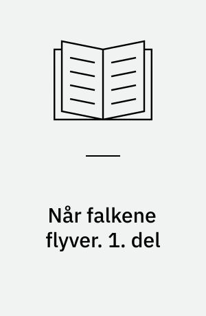 Når falkene flyver. 1. del