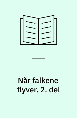 Når falkene flyver. 2. del