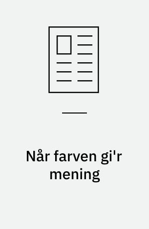 Når farven gi'r mening