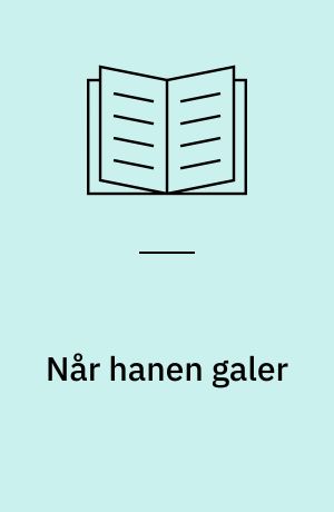 Når hanen galer