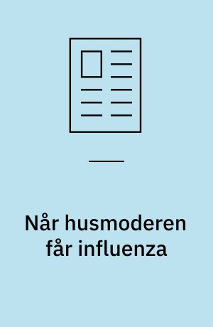 Når husmoderen får influenza
