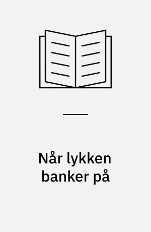 Når lykken banker på