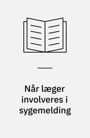 Når læger involveres i sygemelding