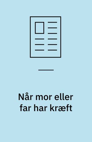Når mor eller far har kræft
