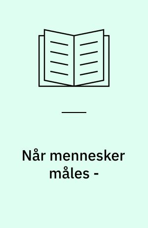 Når mennesker måles - : en antropologisk analyse af målinger som ledelsesredskab i et dansk forsikringsselskab : specialeafhandling til kandidateksamen