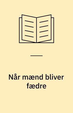 Når mænd bliver fædre : en undersøgelse af svangerskabskultur, køn og konjugalitet belyst med couvadebegrebet : specialeafhandling til kandidateksamen