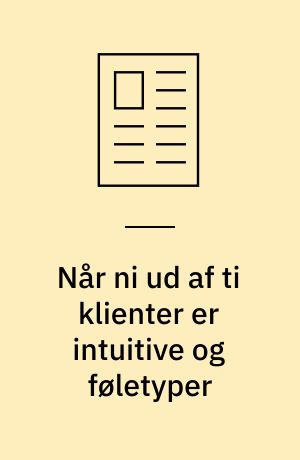 Når ni ud af ti klienter er intuitive og føletyper