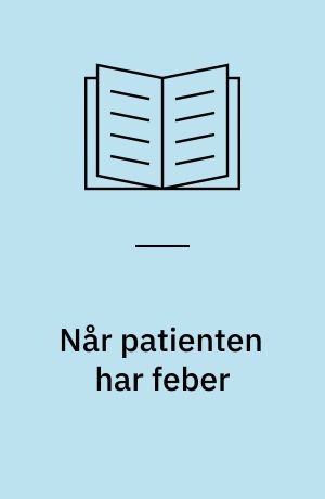 Når patienten har feber