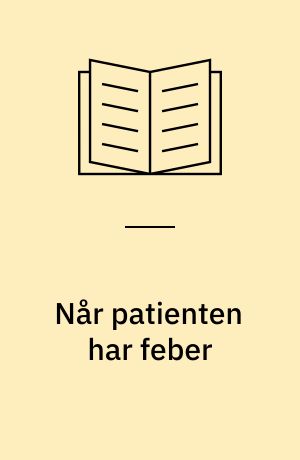 Når patienten har feber