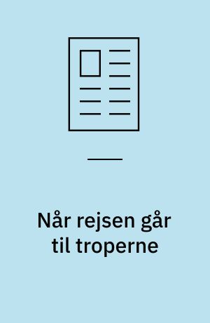 Når rejsen går til troperne