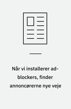 Når vi installerer ad-blockers, finder annoncørerne nye veje