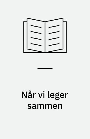Når vi leger sammen