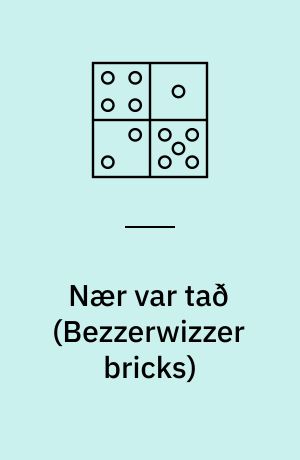 Nær var tað (Bezzerwizzer bricks)