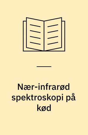 Nær-infrarød spektroskopi på kød : multivariat kalibrering