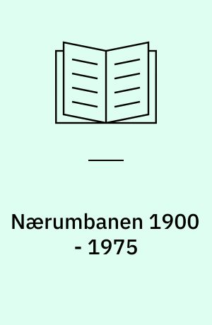 Nærumbanen 1900 - 1975