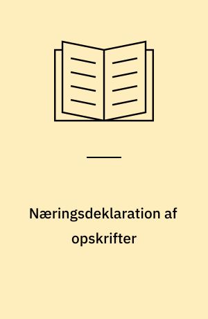 Næringsdeklaration af opskrifter : en vejledning fra Ernæringsrådet