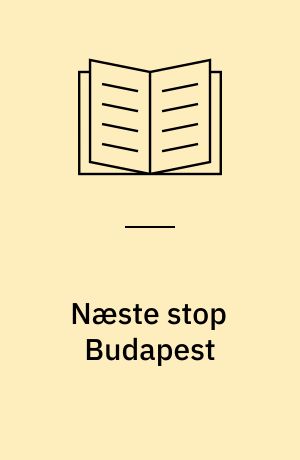 Næste stop Budapest