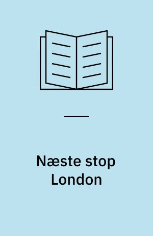 Næste stop London