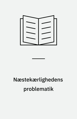 Næstekærlighedens problematik