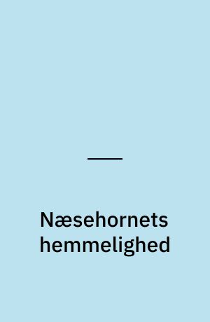 Næsehornets hemmelighed