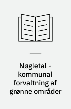 Nøgletal - kommunal forvaltning af grønne områder