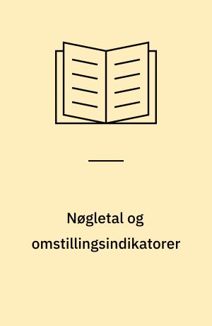 Nøgletal og omstillingsindikatorer