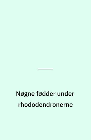 Nøgne fødder under rhododendronerne