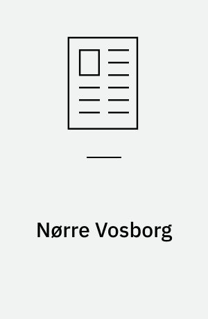 Nørre Vosborg : herregården som kultur- og oplevelsescenter