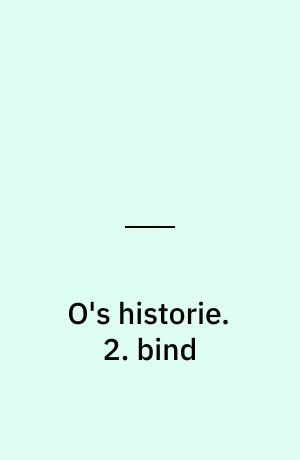 O's historie. 2. bind