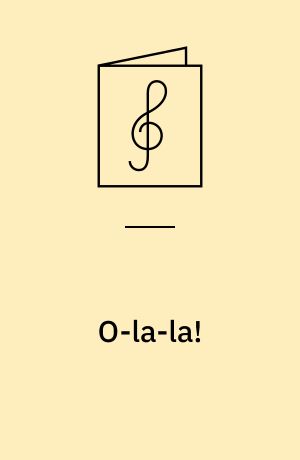 O-la-la!: Spegelvisan ; Den sista Valsen