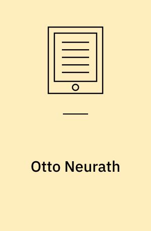 Otto Neurath : philosophy between science and politics