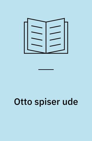 Otto spiser ude